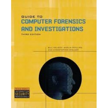 Guide to Computer Forensics and Investigations by Bill Nelson, Amelia Phillips, Christopher Steuart 